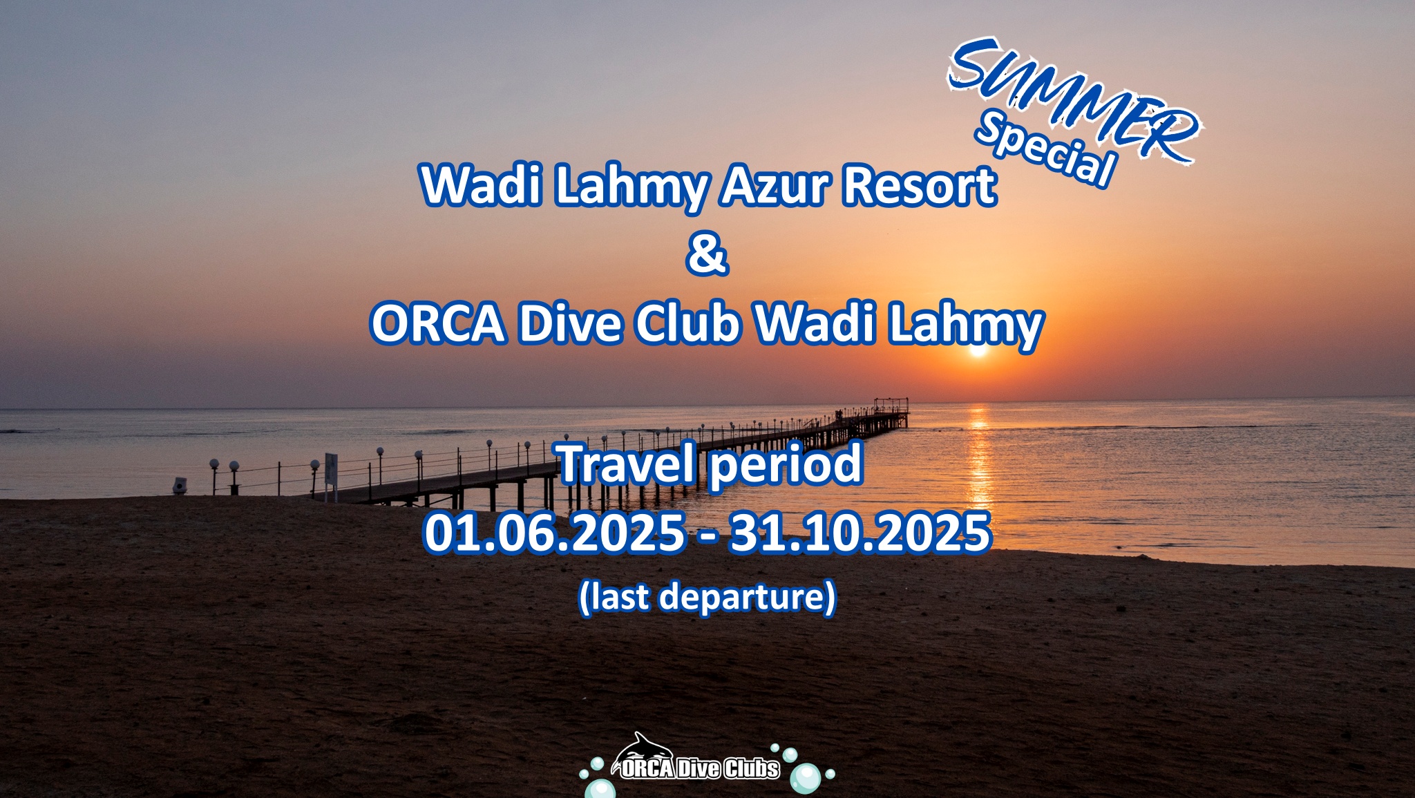 Summer Special Wadi Lahmy Azur Resort & ORCA Dive Club Wadi Lahmy