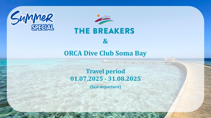 Summer Special The Breakers and ORCA Dive Club Soma Bay